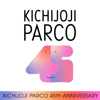 KICHIJOJI PARCO ครบรอบ 45 ปี [หลงใหลในวัฒนธรรม]